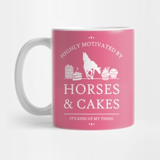 Highly Motivated by Horses and Cakes Mug